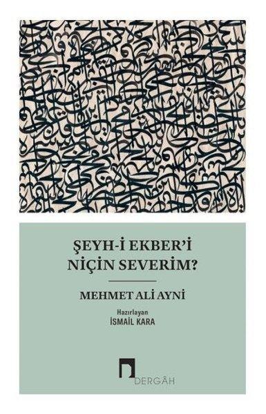 Şeyh-i Ekberi Niçin Severim? | Dergah Yayınları (İnce Kapak) - Resim 1