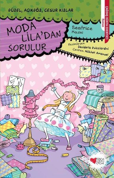 Moda Lila'dan Sorulur: Güzel-Açıkgöz-Cesur Kızlar | Can Çocuk Yayınları (İnce Kapak) - Resim 1