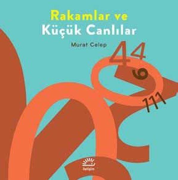 Rakamlar ve Küçük Canlılar | İletişim Yayınları - Çocuk Kitapları Dizisi (İnce Kapak) - Resim 1