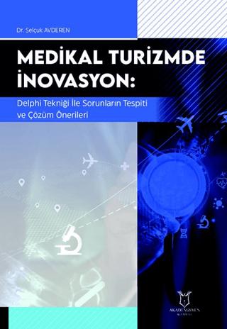 Medikal Turizmde İnovasyon | Akademisyen Kitabevi (Ciltsiz) - Resim 1
