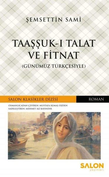 Taaşşuk-u Talat ve Fitnat-Günümün Türkçesiyle | Salon Yayınları (İnce Kapak) - Resim 1