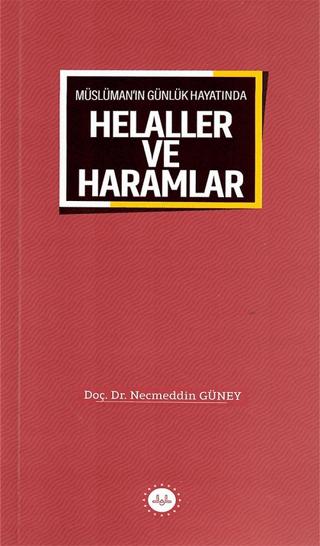 Müslüman'ın Günlük Hayatında Helaller ve Haramlar