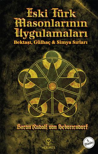 Eski Türk Masonlarının Uygulamaları | Hermes Yayınları (Ciltsiz) - Resim 1