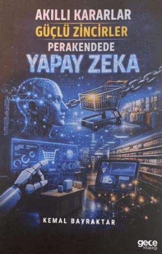Akıllı Kararlar Güçlü Zincirler Perakendede Yapay Zeka | Gece Akademi (Ciltsiz) - Resim 1
