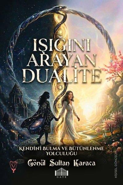 Işığını Arayan Dualite - Kendini Bulma ve Bütünleme Yolculuğu | Gate Yayınları (İnce Kapak) - Resim 1