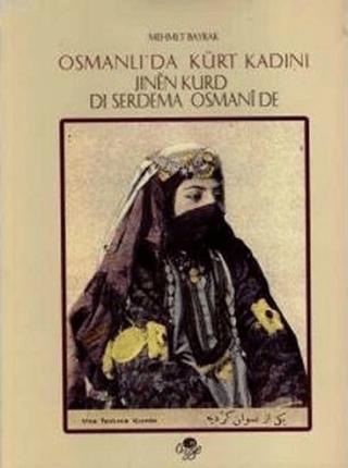 Osmanlı’da Kürt Kadını - Jınen Kurd di Serdema Osmanide | Öz-Ge Yayınları (Ciltli) - Resim 1