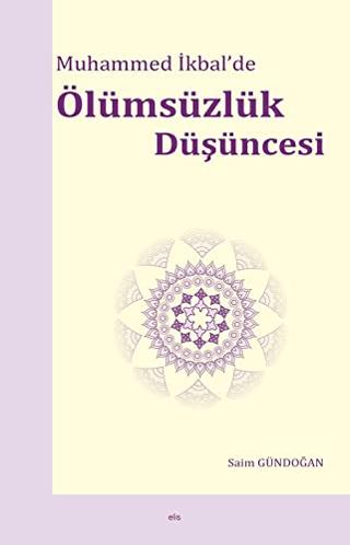 Muhammed İkbal’de Ölümsüzlük Düşüncesi | Elis Yayınları (Ciltsiz) - Resim 1