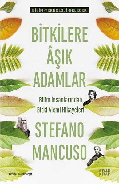 Bitkilere Aşık Adamlar - Bilim İnsanlarından Bitki Alemi Hikayeleri | Siyah Kitap (İnce Kapak) - Resim 1