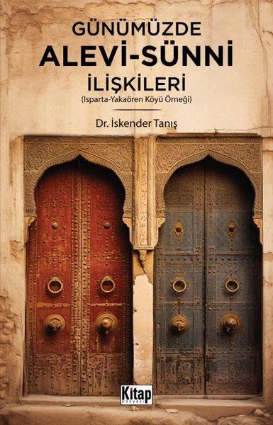 Günümüzde Alevi Sünni İlişkileri - Isparta Yakaören Köyü Örneği | Kitap Dünyası (İnce Kapak) - Resim 1