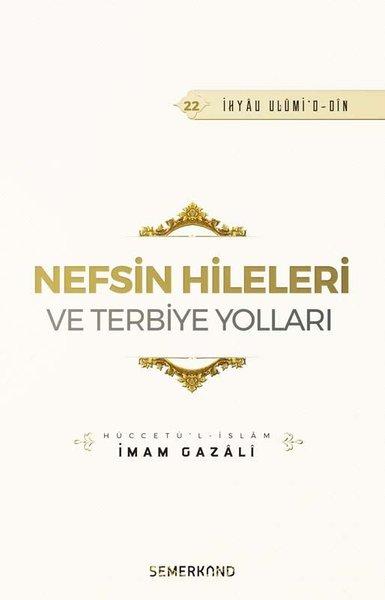 Nefsin Hileleri ve Terbiye Yolları | Semerkand Yayınları (İnce Kapak) - Resim 1