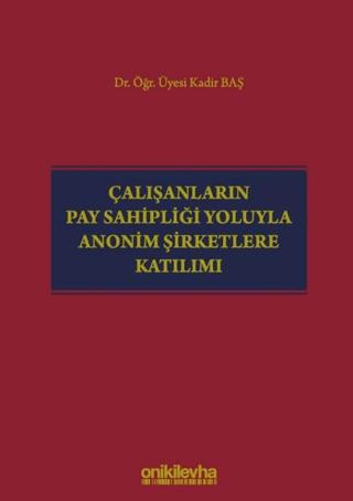 Çalışanların Pay Sahipliği Yoluyla Anonim Şirketlere Katılımı | On İki Levha Yayınları (Ciltli) - Resim 1