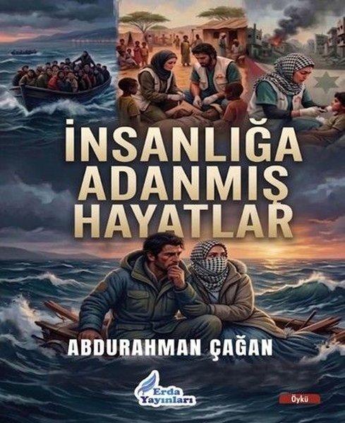 İnsanlığa Adanmış Hayatlar | Erda Yayınları (İnce Kapak) - Resim 1