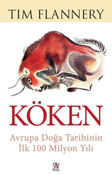 Köken - Avrupa Doğa Tarihinin İlk 100 Milyon Yılı | Panama Yayıncılık (İnce Kapak) - Resim 1