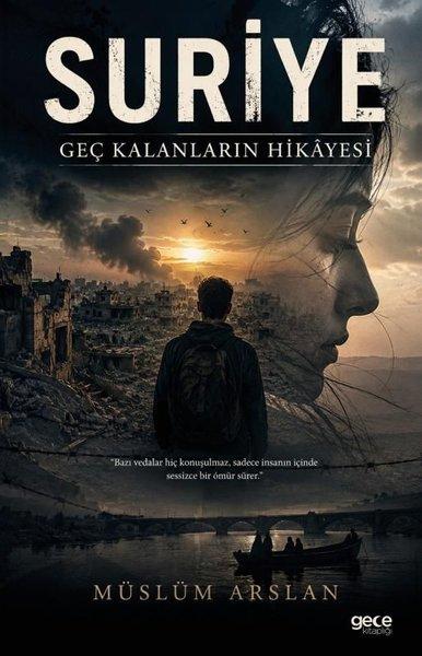 Suriye: Geç Kalanların Hikayesi | Gece Kitaplığı (İnce Kapak) - Resim 1