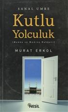 Kutlu Yolculuk - Murat Erkol - Nesil Yayınları | Nesil Yayınları - Resim 1