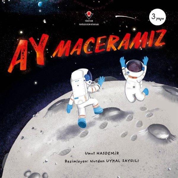 Ay Maceramız 3+ Yaş | Tübitak Yayınları (İnce Kapak) - Resim 1