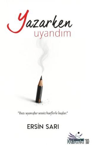 Yazarken Uyandım