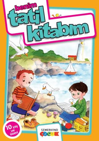 Benim Tatil Kitabım | Semerkand Çocuk Yayınları (Ciltsiz) - Resim 1