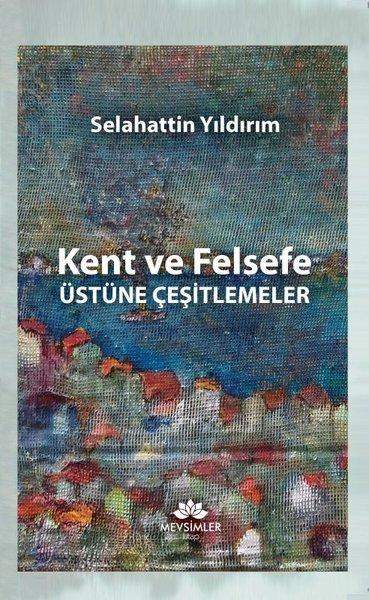 Kent ve Felsefe Üstüne Çeşitlemeler | Mevsimler Kitap (İnce Kapak) - Resim 1
