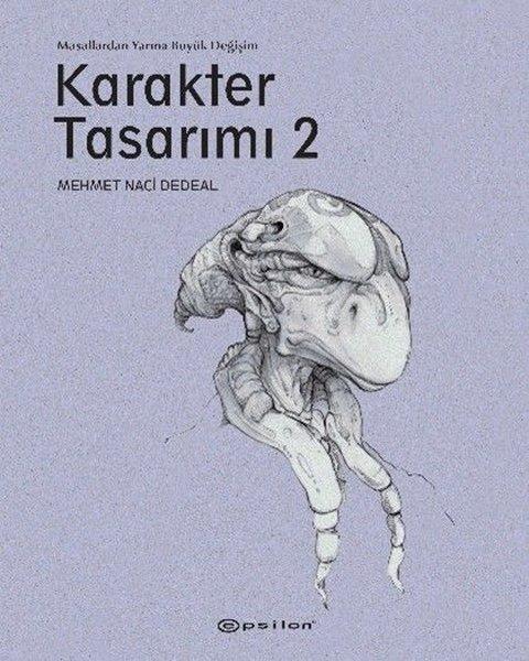 Karakter Tasarımı 2 - Masallardan Yarına Büyük Değişim | Epsilon Yayınevi (İnce Kapak) - Resim 1