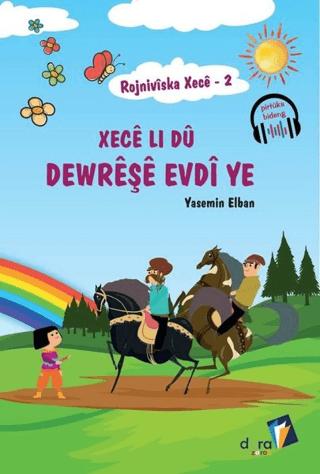 Rojniviska Xece 2 - Xece Li Dü Dewreşe Evdi ye
