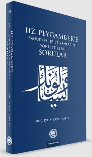Hz. Peygamber'e Yahudi ve Hristiyanların Yönelttikleri Sorular