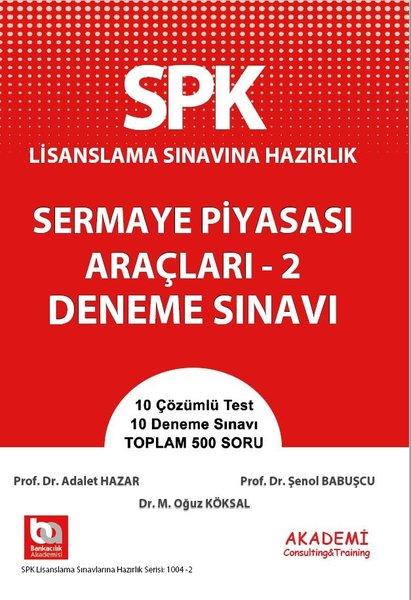 SPK Lisanslama Sınavına Hazırlık - Sermaye Piyasası Araçları 2 Deneme Sınavı | Akademi Consulting (İnce Kapak) - Resim 1