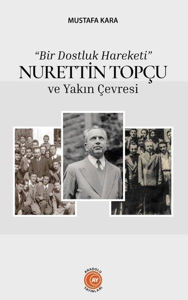 Bir Dostluk Hareketi - Nurettin Topçu ve Yakın Çevresi | Anadolu Ay Yayınları (İnce Kapak) - Resim 1