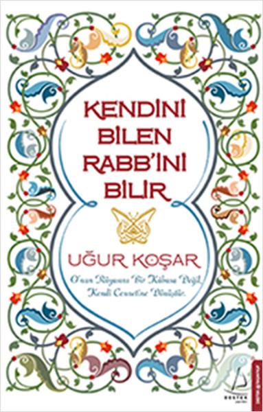 Kendini Bilen Rabb'ini Bilir | Destek Yayınları (e-Kitap) - Resim 1