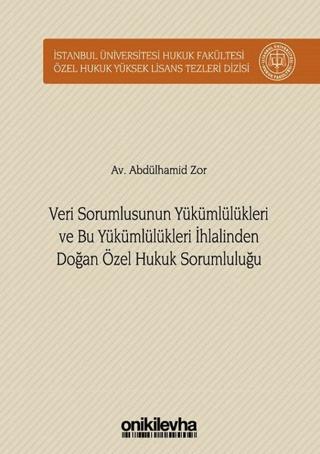 Veri Sorumlusunun Yükümlülükleri ve Bu Yükümlülükleri İhlalinden Doğan Özel Hukuk Sorumluluğu | On İki Levha Yayınları (Ciltli) - Resim 1