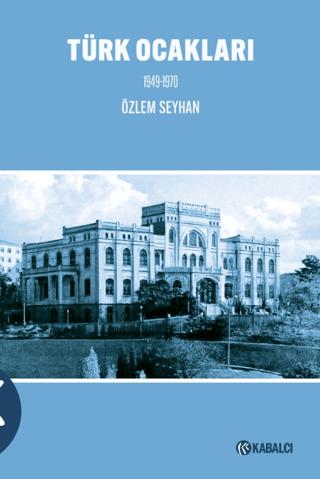 Türk Ocakları 1949-1970 | Kabalcı Yayınevi - Doruk Yayınları (Ciltsiz) - Resim 1