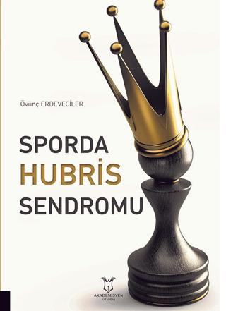 Sporda Hubris Sendromu | Akademisyen Kitabevi (Ciltsiz) - Resim 1
