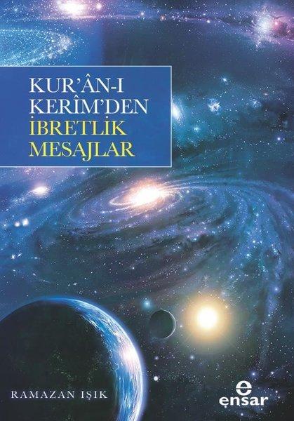 Kur'an-ı Kerim'den İbretlik Mesajlar | Ensar Neşriyat (İnce Kapak) - Resim 1