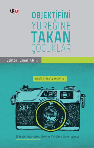 Objektifini Yüreğine Takan Çocuklar | Literatürk Academia (İnce Kapak) - Resim 1