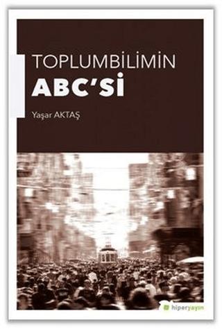 Toplumbilimin ABC'si | Hiperlink Yayınları (Ciltsiz) - Resim 1