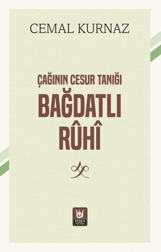 Çağının Cesur Tanığı Bağdatlı Rûhî