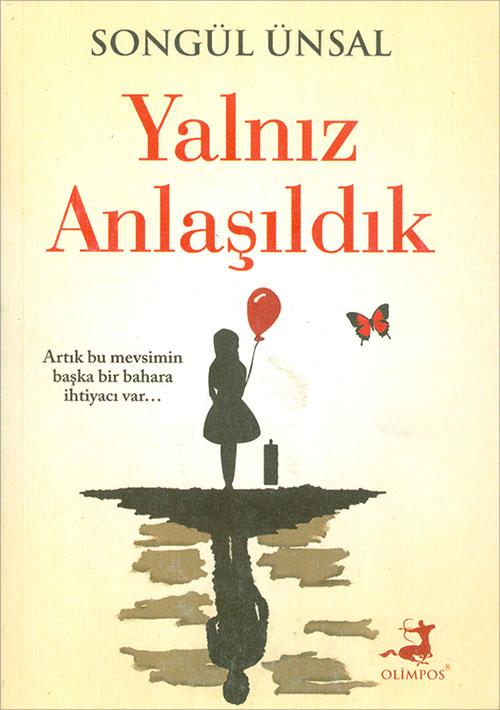 Yalnız Anlaşıldık - Songül Ünsal - Olimpos Yayınları | Olimpos Yayınları - Resim 1
