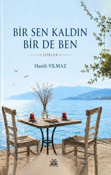 Bir Sen Kaldın Bir De Sen | Artshop Yayıncılık (İnce Kapak) - Resim 1