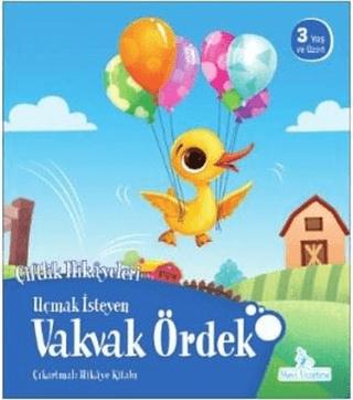 Uçmak İsteyen Vakvak Ördek - Çiftlik Hikayeleri | Mavi Uçurtma Yayınları (Ciltsiz) - Resim 1