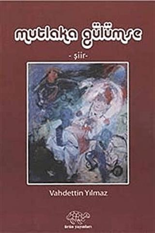 Mutlaka Gülümse | Ürün Yayınları (Ciltsiz) - Resim 1