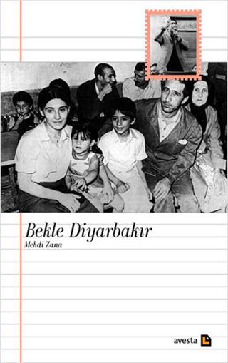 Bekle Diyarbakır - Mehdi Zana | Avesta Yayınları (Ciltsiz) - Resim 1