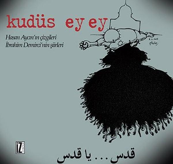 Kudüs Ey Ey | İz Yayıncılık (İnce Kapak) - Resim 1