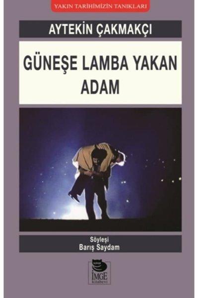 Güneşe Lamba Yakan Adam | İmge Kitabevi (İnce Kapak) - Resim 1