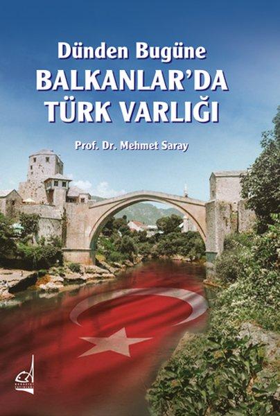 Dünden Bugüne Balkanlar'da Türk Varlığı | Boğaziçi Yayınları (İnce Kapak) - Resim 1