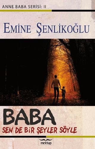 Baba, Sende Bir Şeyler Söyle