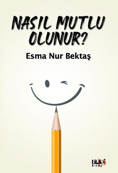 Nasıl Mutlu Olunur? | Tilki Kitap (İnce Kapak) - Resim 1