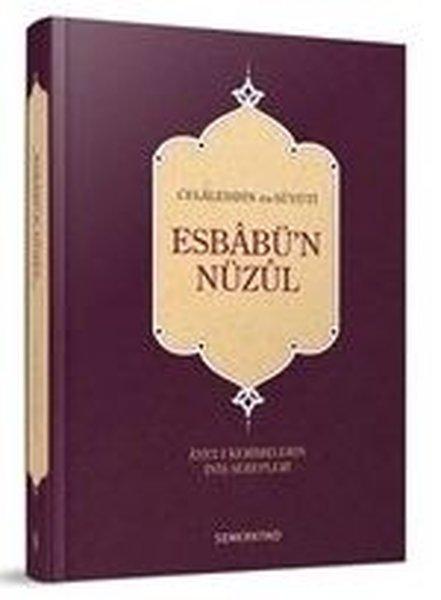 Esbabü'n Nüzul-Ayet-i Kelimelerin İniş Sebepleri | Semerkand Yayınları (Ciltli) - Resim 1