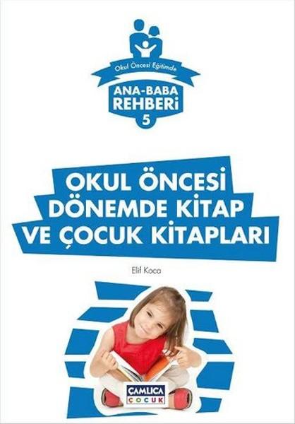 Okul Öncesi Dönemde Kitap ve Çocuk Kitapları | Çamlıca Çocuk Yayınları (İnce Kapak) - Resim 1