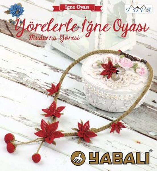 Yörelerle İğne Oyası - Mudurnu Yöresi | Tuva Tekstil (İnce Kapak) - Resim 1