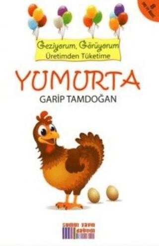 Geziyorum, Görüyorum Üretimden Tüketime: Yumurta